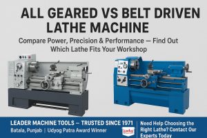 Advantages of All Geared Lathe Machine
